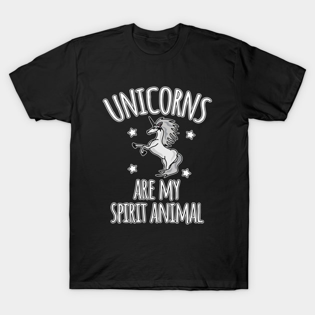 Unicorns are my spirit animal T-Shirt by LunaMay